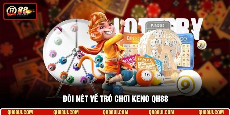 Đôi nét về trò chơi Keno QH88