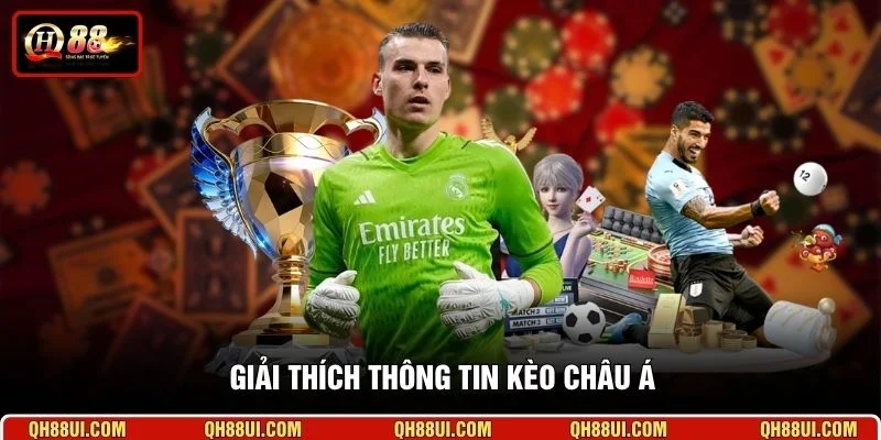 Giải thích thông tin kèo châu Á